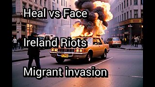 Heel Vs Face , Ireland Riots , Migrant Invasion, its a Gigantic Show! Wake up now