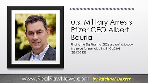 U.S. MILITARY ARRESTS PFIZER CEO ALBERT BOURLA FOR CRIMES AGAINST HUMANITY