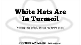 White Hats are in Turmoil