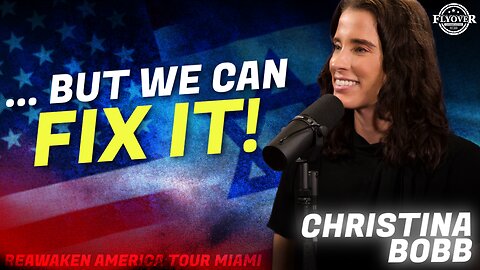 Christina Bobb | Flyover Conservatives | .....But We Can Fix It! | ReAwaken America Tour Miami