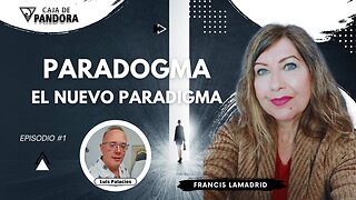 Paradogma, el Nuevo Paradigma con Francis Lamadrid