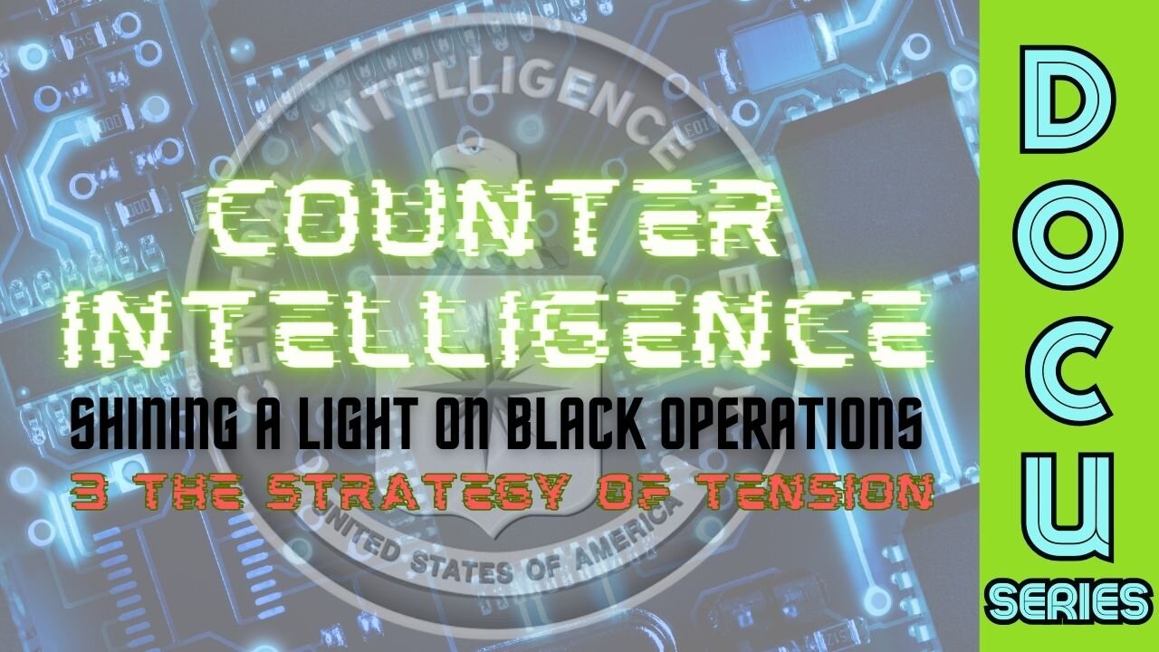 DocuSeries: Counter-Intelligence: Shining a Light on Black Operations ...