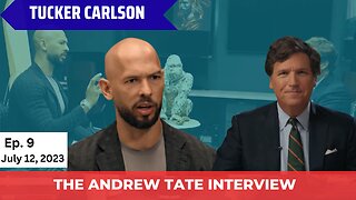 Tucker Carlson Show - The Andrew Tate interview ( Ep. 9)