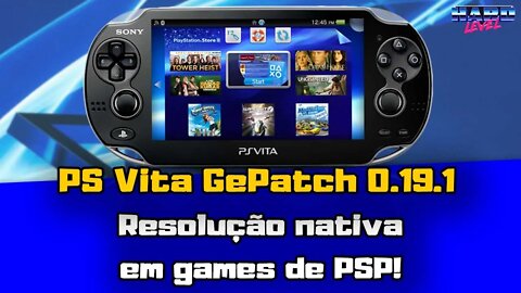 PS Vita - GePatch 0.19.1 - Resolução nativa em games de PSP no Adrenaline! Melhores gráficos!