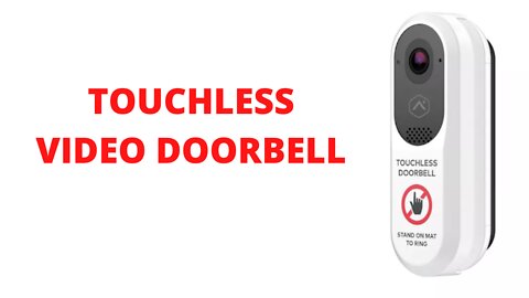 TOUCHLESS VIDEO DOORBELL