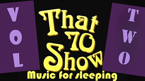 That 70s Show Music for Sleeping: VOL 2