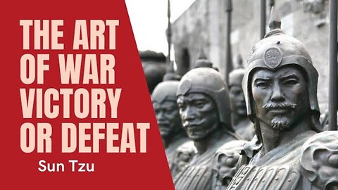 The Art of War Sun Tzu | Victory or Defeat