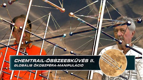 CHEMTRAIL-ÖSSZEESKÜVÉS 2 - Globális ökoszféra-manipuláció