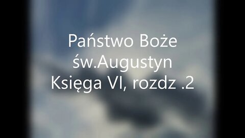 Państwo Boże -św.Augustyn Księga VI , rozdz.2