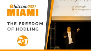 Bitcoin 2021: The Freedom of HODLing