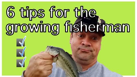 6 Tips for the Growing Angler - Become a better bass fisherman