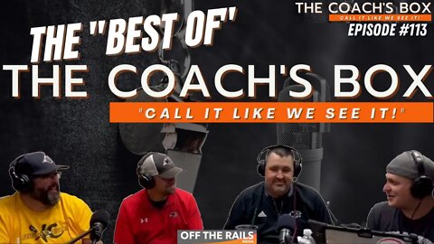 The “Best of” The Coach’s Box…Again | The Coach’s Box | Episode 113