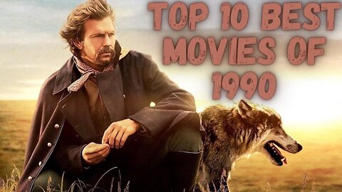 Top 10 Best Movies Of 1990