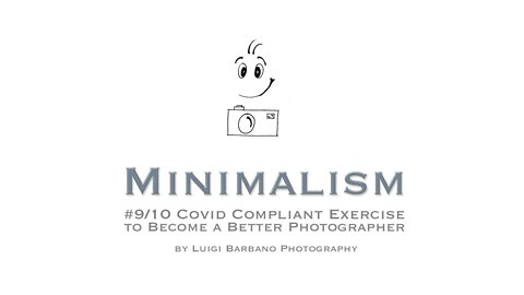 9 Minimalism - 10 COVID Compliant Exercises to Become a Better Photographer