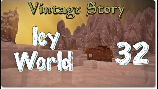 Vintage Story Icy World Permadeath Episode 32: More Loot, Discoveries, and Near Misses