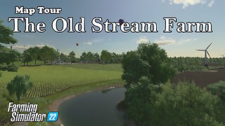 Retrospective Map Tour | The Old Stream Farm | Farming Simulator 22