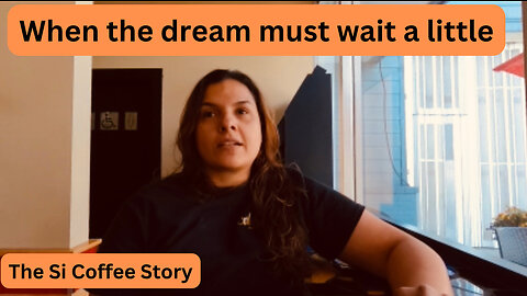 When the dream must wait a little from the Si Coffee Story from Nicaragua to Canada