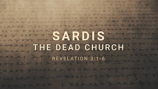 Revelation Chapter 3 - Sardis