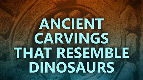 Ancient carvings that resemble dinosaurs