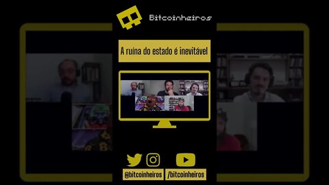 A ruína do estado é inevitável - #shorts #bitcoinheiros