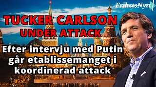 Gammelmedierna går till attack mot Tucker Carlson för hans intervju med Vladimir Putin