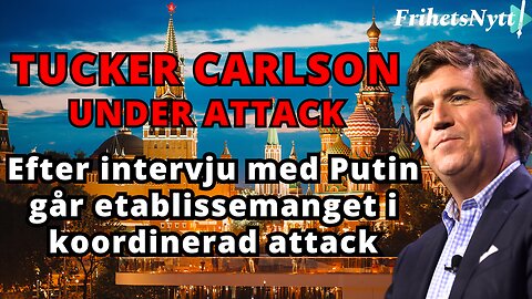 Gammelmedierna går till attack mot Tucker Carlson för hans intervju med Vladimir Putin