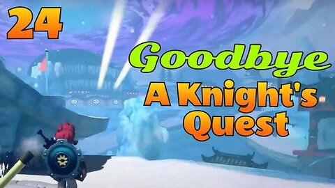 We're ending the playthrough for A Knight's Quest. This is one we won't be finishing.