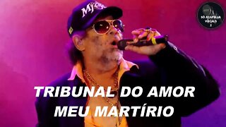 TRIBUNAL DO AMOR ,MEU MARTÍRIO - MILIONÁRIO E JOSÉ RICO ACAPELLA AO VIVO