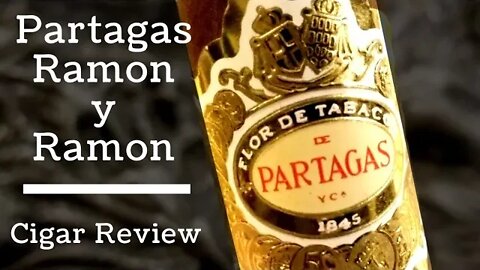 Partagas Ramon y Ramon Cigar Review