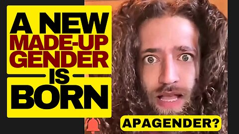 A New Made-up Gender Is Born - Apagender