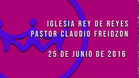 Iglesia Rey de Reyes - Claudio Freidzon - 25 de junio de 2016