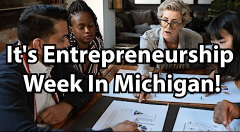 It's Entrepreneurship Week In Michigan!