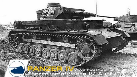 WW2 Panzer IV Ausf E F F1 footage Panzerkampfwagen IV pt3