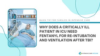 Why Does a Critically Ill Patient in ICU Need Fentanyl for Re-Intubation and Ventilation After TBI?