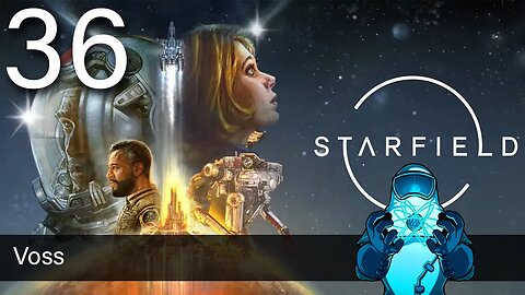 Starfield, ep36: Voss