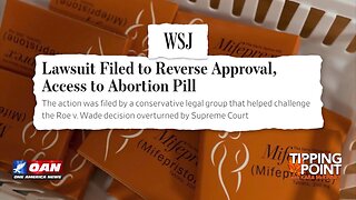 Tipping Point - Doctors, Health Care Groups Sue FDA for Approving Dangerous Chemical Abortion Drugs