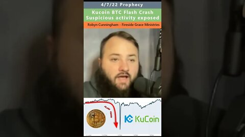 Kucoin flash crash prophecy - Robyn Cunningham 4/7/22