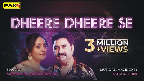 Dheere Dheere Se - Anuradha Juju Kumar Sanu Bappa Lahiri