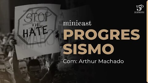 PROGRESSISMO | MINICAST 5º ELEMENTO