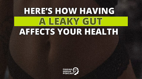 Here’s How How Having a Leaky Gut Affects Your Health