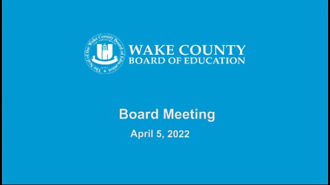 April 5, 2022 - Wake County BOE Meeting (Public Comments)