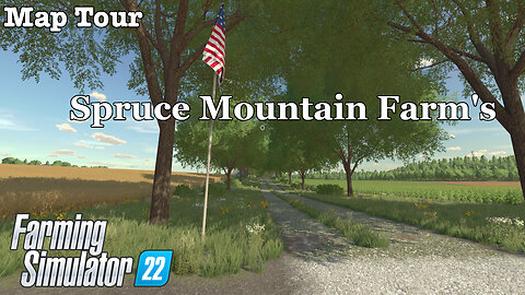 Map Tour | Spruce Mountain Farm's | Farming Simulator 22