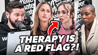 She Got TRIGGERED When Told Going To Therapy Is A RED Flag