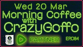 Morning Coffee with CrazyGoffo - Ep.084 #RumbleTakeover #RumblePartne