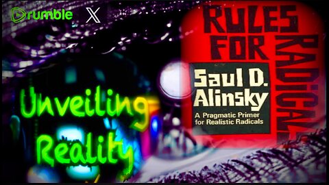 Unveiling Reality - Saul Alinsky's Rules For Radicals from Then to Now