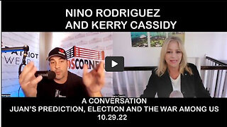 NINO RODRIGUEZ AND KERRY CASSIDY: JUAN'S PREDICTION, ELECTION, WHAT'S COMING