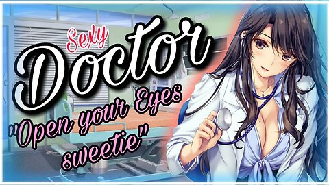 Sexy Doctor helps you wake up ASMR Roleplay English