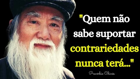 PROVÉRBIO CHINÊS DE SABEDORIA | A INCRÍVEL CULTURA MILENAR CHINESA | Citações, Aforismos, Conselhos