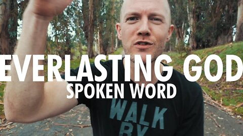 EVERLASTING GOD // Spoken Word Poetry