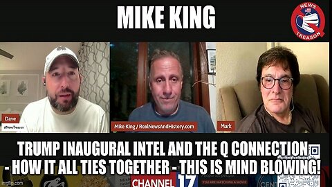 Mike King: Trump Inaugural Intel and the Q Connection - How it All Ties Together - This is Mind Blowing!